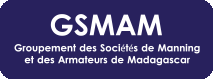 GSMAM – Groupement des Sociétés de Manning et des Armateurs de Madagascar